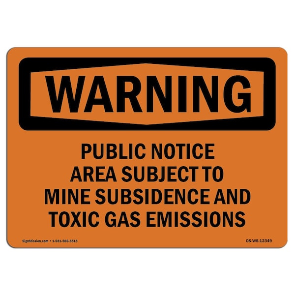 Safety Sign, OSHA WARNING, 18" Height, Public Notice Area Subject To Mine Subsidence, Landscape